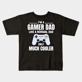 Dad Like A Normal Dad Video Game Father Kids T-Shirt